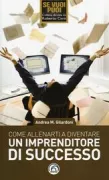 Copertina libro <b>Come allenarti a diventare un imprenditore di successo</b>