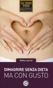 Copertina libro <b>Dimagrire senza dieta ma con gusto</b>