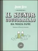 Copertina libro <b>Il signor Coccodrillo ha molta fame<br></b>(titolo originale o altro titolo: <i>Monsieur Crocodile a beaucoup faim</i>)