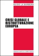 Copertina libro <b>Crisi globale e ristrutturazione europea</b>