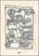 Copertina libro <b>Questione di ingranaggi</b>