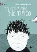 Copertina libro <b>Tutt'altro che tipico<br></b>(titolo originale o altro titolo: <i>Anything but typical</i>)