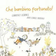 Copertina libro <b>Che bambino fortunato!<br></b>(titolo originale o altro titolo: <i>¡Qué suerte tengo!</i>)