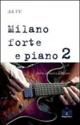 Copertina libro <b>Milano forte e piano 2</b>