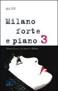Copertina libro <b>Milano forte e piano 3</b>