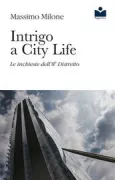 Copertina libro <b>Intrigo a City life</b>