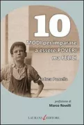 Copertina libro <b>10 modi per imparare a essere poveri ma felici</b>
