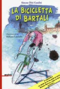 Copertina libro <b>La bicicletta di Bartali<br></b>(titolo originale o altro titolo: <i>Il bene si fa ma non si dice: una storia vera</i>)