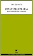 Copertina libro <b>Dio, l'uomo, l'al di là</b>