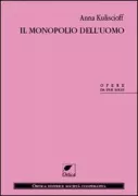 Copertina libro <b>Il monopolio dell'uomo</b>