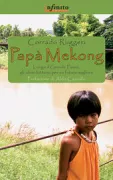 Copertina libro <b>Papà Mekong</b>