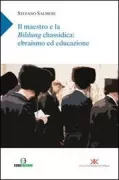 Copertina libro <b>Il maestro e la Bildung chassidica</b>