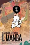 Copertina libro <b>Il manga<br></b>(titolo originale o altro titolo: <i>Manga</i>)