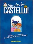 Copertina libro <b>Ma che bel castello!</b>