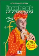 Copertina libro <b>Facebook la conquista</b>