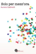 Copertina libro <b>Solo per mezz'ora</b>