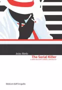Copertina libro <b>The serial killer e altri racconti risibili o anche no<br></b>(titolo originale o altro titolo: <i>The serial killer e outros contos risíveis ou talvez não</i>)