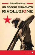 Copertina libro <b>Un sogno chiamato rivoluzione</b>
