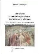 Copertina libro <b>Idolatria o contemplazione del mistero divino</b>