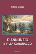 Copertina libro <b>D'Annunzio e Villa Cargnacco</b>