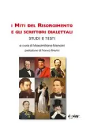 Copertina libro <b>I miti del Risorgimento e gli scrittori dialettali</b>
