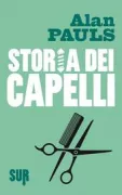 Copertina libro <b>Storia dei capelli<br></b>(titolo originale o altro titolo: <i>Historia del pelo</i>)