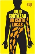 Copertina libro <b>Un certo Lucas<br></b>(titolo originale o altro titolo: <i>Un tal Lucas</i>)