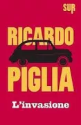 Copertina libro <b>L'invasione<br></b>(titolo originale o altro titolo: <i>La invasión</i>)