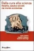 Copertina libro <b>Dalla cura alla scienza</b>