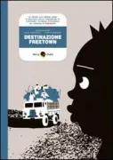 Copertina libro <b>Destinazione Freetown</b>