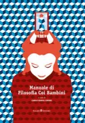 Copertina libro <b>Manuale di filosofia coi bambini</b>