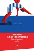 Copertina libro <b>Accadde il Primo Settembre (o un altro giorno)<br></b>(titolo originale o altro titolo: <i>Stalo sa prvého septembra (alebo inokedy)</i>)