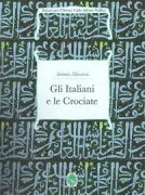 Copertina libro <b>Gli Italiani e le Crociate</b>