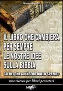 Copertina libro <b>Il libro che cambierà per sempre le nostre idee sulla Bibbia</b>