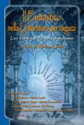 Copertina libro <b>Il fantastico nella letteratura per ragazzi</b>