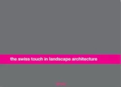Copertina libro <b>The Swiss touch in landscape architecture</b>