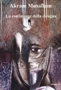 Copertina libro <b>La confusione della cicogna<br></b>(titolo originale o altro titolo: <i>Iltabas al-amr 'ala 'l-laqlaq</i>)