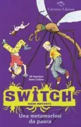 Copertina libro <b>Una metamorfosi da paura<br></b>(titolo originale o altro titolo: <i>Switch: Crane fly crash</i>)