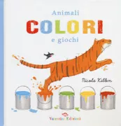 Copertina libro <b>Animali colori e giochi<br></b>(titolo originale o altro titolo: <i>Animal colours</i>)