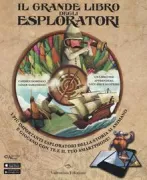 Copertina libro <b>Il grande libro degli esploratori<br></b>(titolo originale o altro titolo: <i>El gran libro de los exploradores</i>)