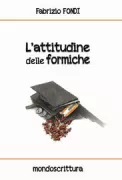 Copertina libro <b>L'attitudine delle formiche</b>