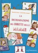 Copertina libro <b>La dichiarazione dei diritti delle mamme<br></b>(titolo originale o altro titolo: <i>La déclaration des droits des mamans</i>)