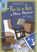 Copertina libro <b>Perla e Gio e l'oca bianca</b>