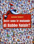 Copertina libro <b>Dove sono le mutande di Babbo Natale?<br></b>(titolo originale o altro titolo: <i>Where are Santa's pants?</i>)