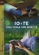 Copertina libro <b>Io e te sull'isola che non c'è</b>