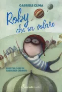Copertina libro <b>Roby che sa volare</b>