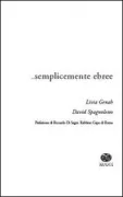 Copertina libro <b> ... Semplicemente ebree<br></b>(titolo originale o altro titolo: <i>Semplicemente ebree</i>)