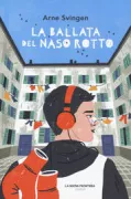 Copertina libro <b>La ballata del naso rotto<br></b>(titolo originale o altro titolo: <i>Sangen om en brukket nese</i>)