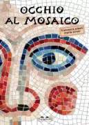 Copertina libro <b>Occhio al mosaico</b>