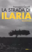 Copertina libro <b>La strada di Ilaria</b>